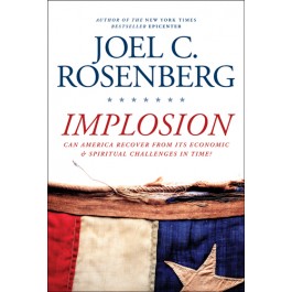 Implosion. Can America Recover from Its Economic and Spiritual Challenges in Time?