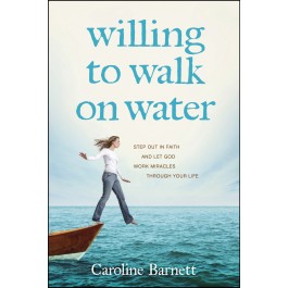  Willing to Walk on Water
