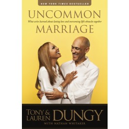 Uncommon Marriage. What Weve Learned about Lasting Love and Overcoming Lifes Obstacles Together