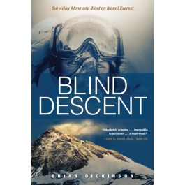 Blind Descent. Surviving Alone and Blind on Mount Everest