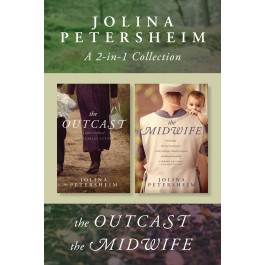 A Jolina Petersheim 2-in-1 Collection: The Outcast / The Midwife