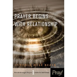  Prayer Begins with Relationship