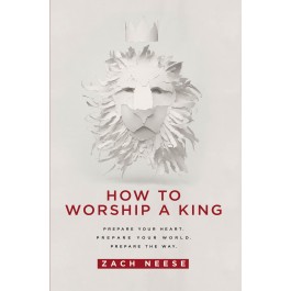 How To Worship a King