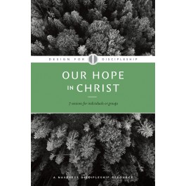 Estudio bíblico: Diseño para el discipulado: Design for Discipleship:  Our Hope in Christ