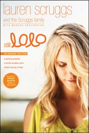 Still LoLo. A Spinning Propeller, a Horrific Accident, and a Familys Journey of Hope