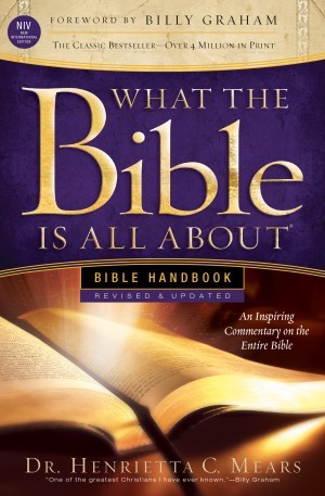 What the Bible Is All About NIV. Bible Handbook