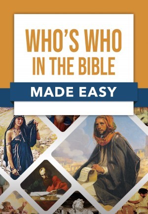 Made Easy:  Who's Who in the Bible Made Easy