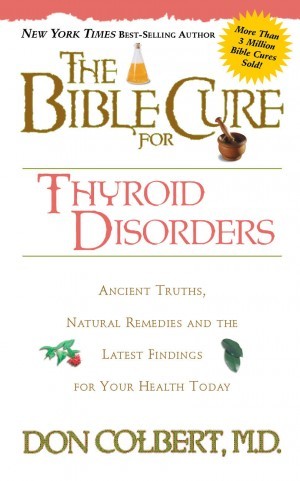 The Bible Cure for Thyroid Disorders