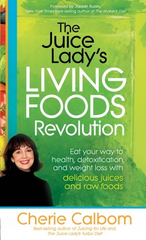 The Juice Ladys Living Foods Revolution
