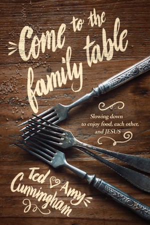  Come to the Family Table