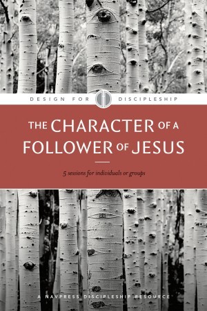 Estudio bíblico: Diseño para el discipulado: Design for Discipleship: The Character of a Follower of Jesus