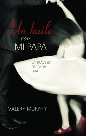 Un baile con mi papa (Dancing With My Daddy - Spanish)