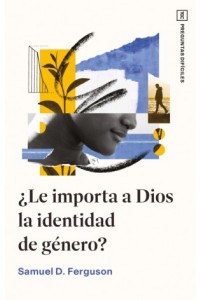 ¿Le importa a Dios la identidad de género? - 9780789929006 - Samuel D. Ferguson