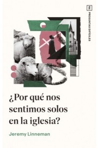¿Por qué nos sentimos solos en la iglesia? - 9780789929020 - Jeremy Linneman