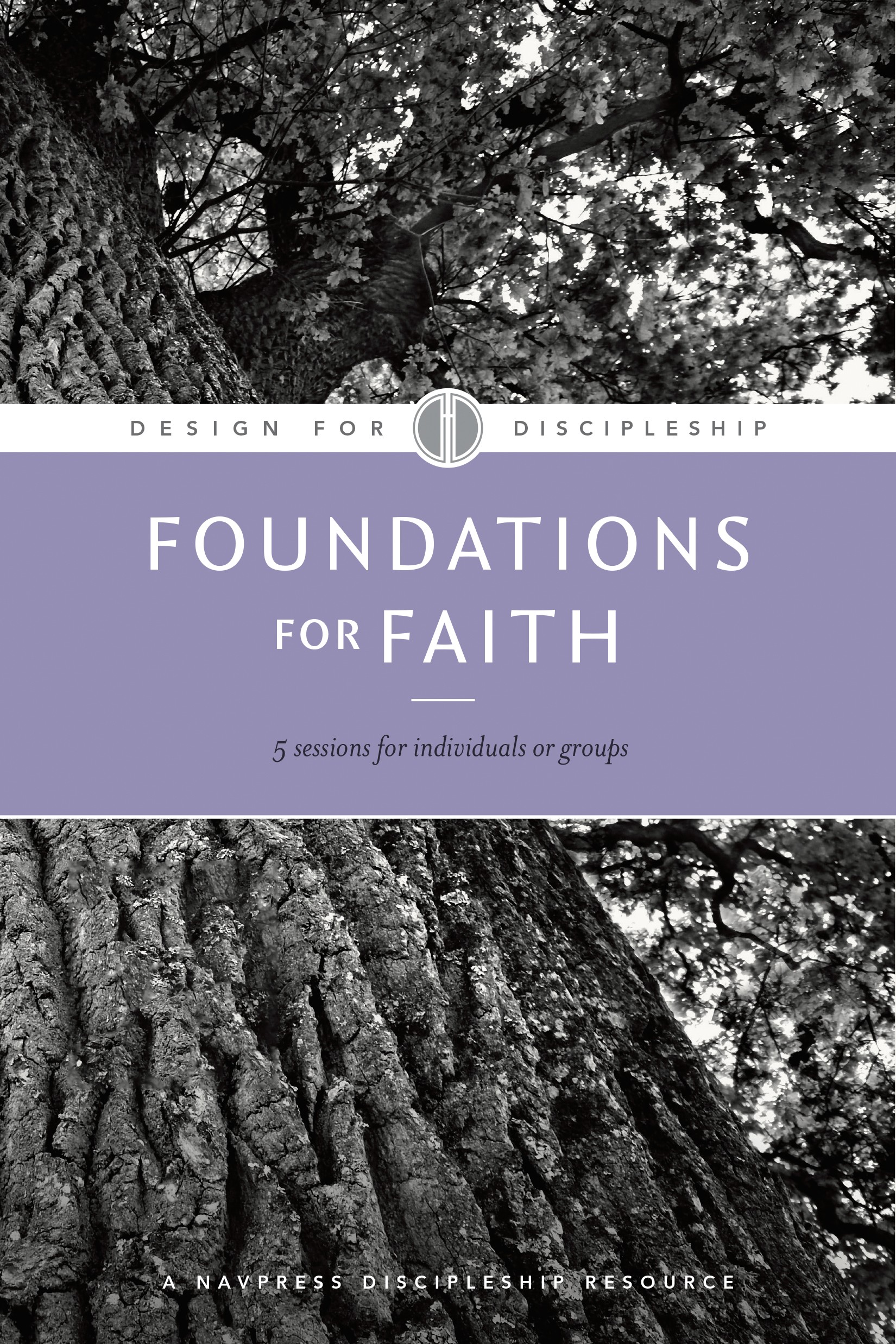 Estudio bíblico: Diseño para el discipulado: Design for Discipleship:  Foundations for Faith