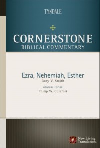 Cornerstone Biblical Commentary:  Ezra, Nehemiah, Esther