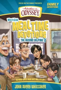 Adventures in Odyssey Books:  Whit's End Mealtime Devotions