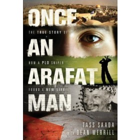 Once an Arafat Man. The True Story of How a PLO Sniper Found a New Life