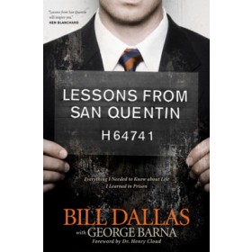 Lessons from San Quentin. Everything I Needed to Know about Life I Learned in Prison