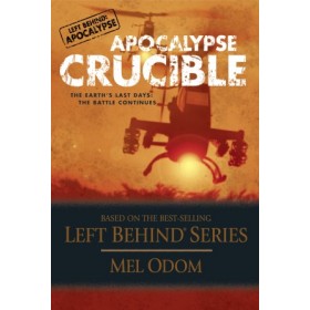 Left Behind: Apocalypse:  Apocalypse Crucible