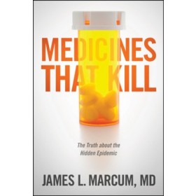 Medicines That Kill. The Truth about the Hidden Epidemic