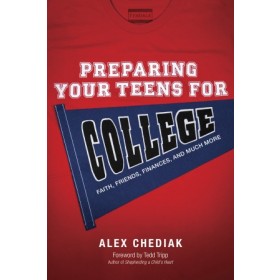 Preparing Your Teens for College. Faith, Friends, Finances, and Much More