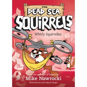The Dead Sea Squirrels:  Whirly Squirrelies
