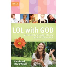 LOL with God. Devotional Messages of Hope & Humor for Women