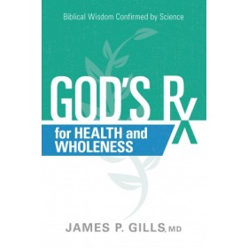 Gods Rx for Health and Wholeness