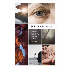 Beginnings. The First Seven Days of the Rest of Your Life