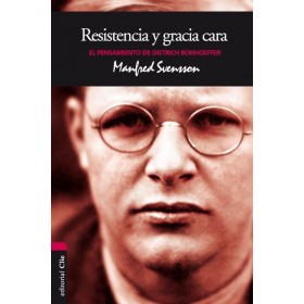 Pensamiento de D. Bonhoeffer: Resistencia y gracia cara