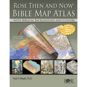  Rose Then and Now Bible Map Atlas