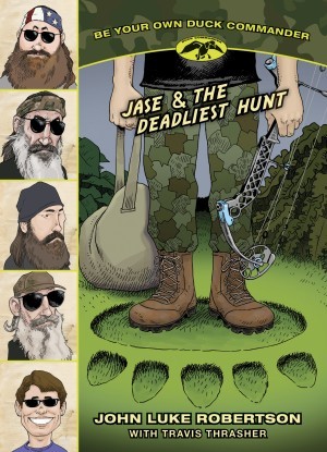 Be Your Own Duck Commander:  Jase & the Deadliest Hunt