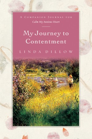 My Journey to Contentment. A Companion Journal for Calm My Anxious Heart