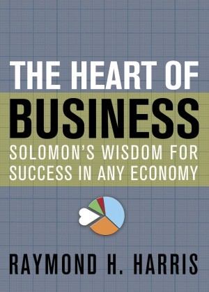 . Solomons Wisdom for Success in Any Economy