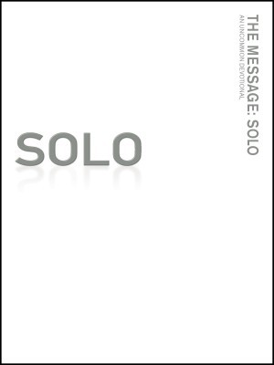 SOLO Message. An Uncommon Devotional