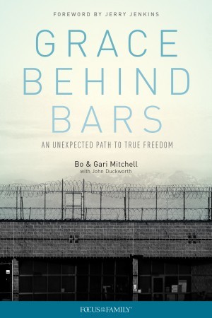 Grace Behind Bars. An Unexpected Path to True Freedom