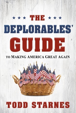 The Deplorables Guide to Making America Great Again