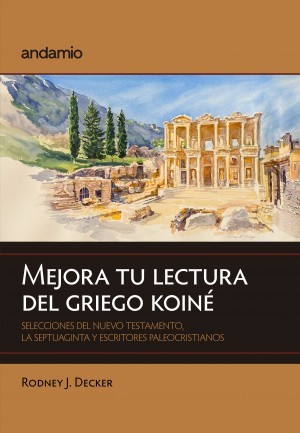MEJORA TU LECTURA DEL GRIEGO KOINÉ
