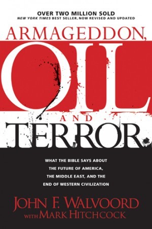 Armageddon, Oil, and Terror. What the Bible Says about the Future