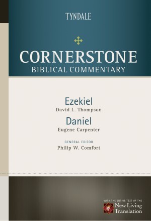 Cornerstone Biblical Commentary:  Ezekiel, Daniel