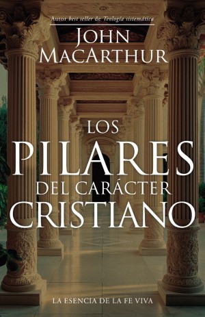 Los pilares del carácter cristiano (rev)