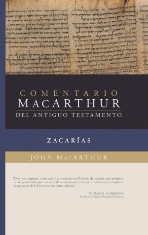 Zacarías: Comentario/MacArthur del Anitguo Testamento
