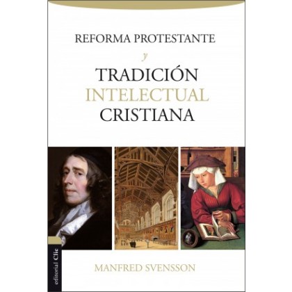 Reforma protestante y tradición intelectual cristiana